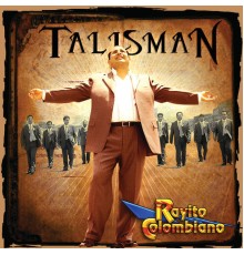 Rayito Colombiano - Talismán