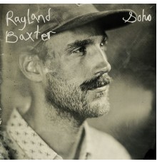 Rayland Baxter - Soho