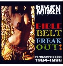 Raymen - Bible Belt Freak Out