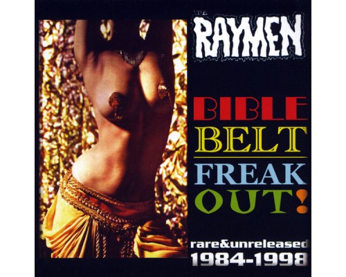 Raymen - Bible Belt Freak Out