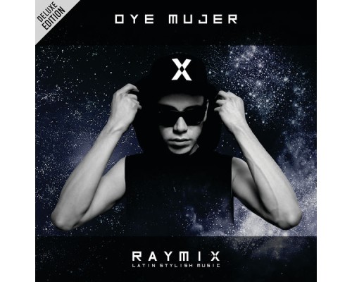 Raymix - Oye Mujer (Deluxe Edition)