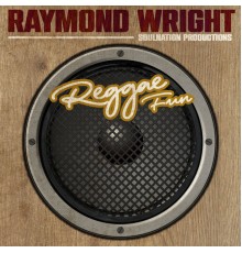 Raymond Wright, Soulnation Band - Reggae Fun