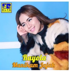 Rayola - Manikam Jajak