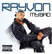 Rayvon - My Bad