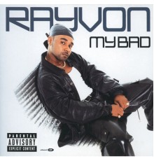 Rayvon - My Bad