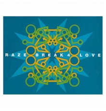 Raze - Break 4 Love