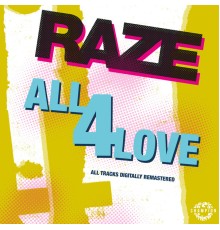 Raze - All 4 Love