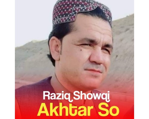 Raziq Showqi - Akhtar So