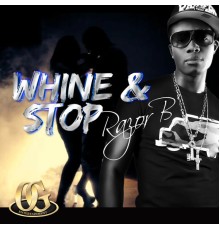 Razor B - Whine & Stop