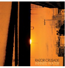 Razor Crusade - Infinite Water