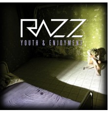 Razz - Youth & Enjoyment