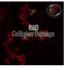 Rôd - Collision Damage