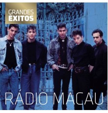 Rádio Macau - Grandes Êxitos