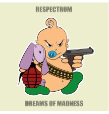 ReSpectrum - Dreams Of Madness