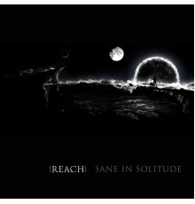 Reach - Sane in Solitude