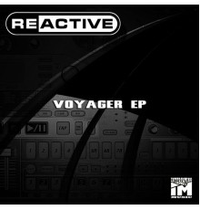 Reactive - Voyager EP (Original Mix)