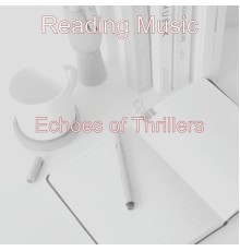 Reading Music - Echoes of Thrillers