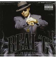 Real G - 24 Heaven