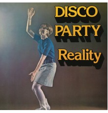 Reality - Disco Party