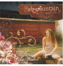 Reb Fountain - Like Water