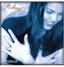 Rebeca - Redenção