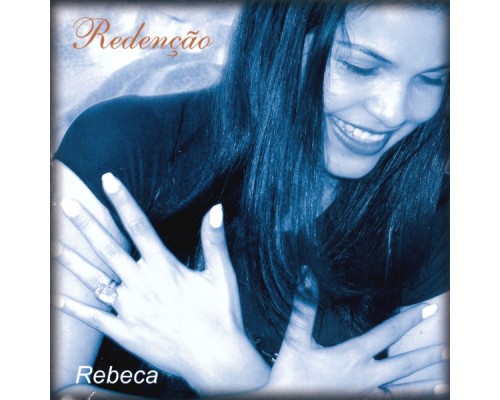 Rebeca - Redenção