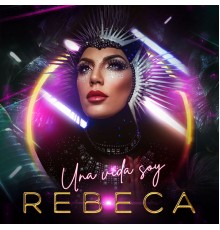 Rebeca - Una Vida Soy