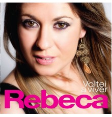 Rebeca - Voltei a Viver