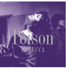 Rebecca - POISON