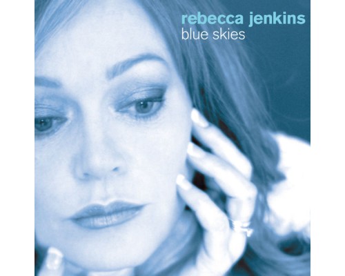 Rebecca Jenkins - Blue Skies