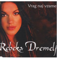 Rebeka Dremelj - Vrag naj vzame