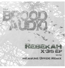 Rebekah - X-36 EP