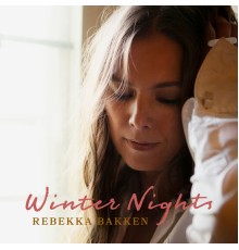 Rebekka Bakken - Winter Nights