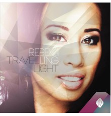 Rebekka Ling - Travel Light