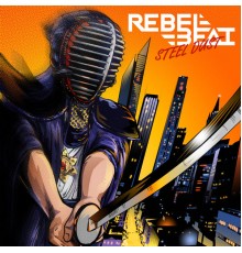 Rebel Beat - Steel Dust