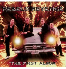 Rebels Revenge - The First Album