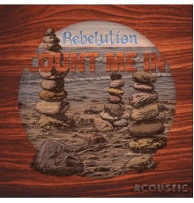 Rebelution - Count Me In (Acoustic)