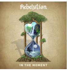 Rebelution - In the Moment