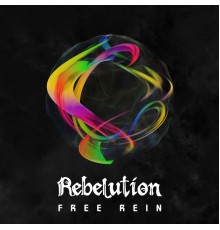 Rebelution - Free Rein