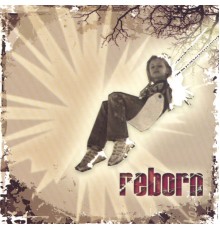 Reborn - Reborn