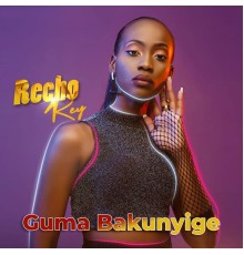 Recho Rey - Guma Bakunyige