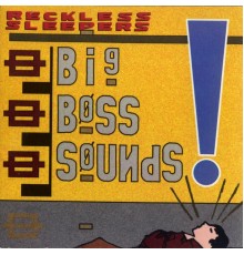 Reckless Sleepers - Big Boss Sounds