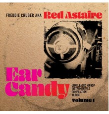 Red Astaire - Ear Candy Instrumentals