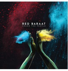 Red Baraat - Sound the People