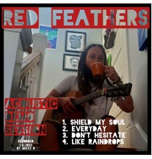 Red Feathers - Acoustic Demo Session