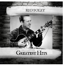 Red Foley - Greatest Hits