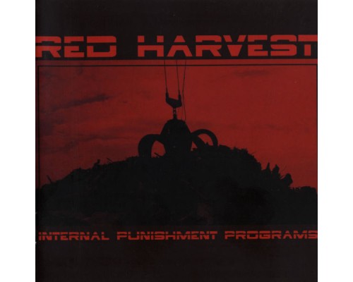 Red Harvest - Internal Punishment Programs