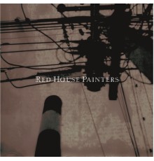 Red House Painters - Retrospective