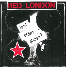 Red London - Last Orders Please