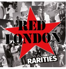 Red London - Rarities